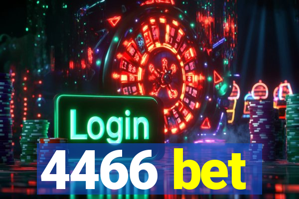 4466 bet